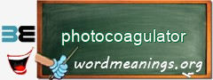 WordMeaning blackboard for photocoagulator